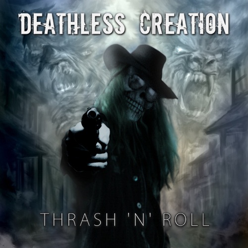 Deathless CreationsThrash n Roll (2015)