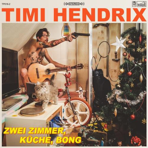 Timi Hendrix - 2 Zimmer, Kche, Bong (2015) ( + Limited)