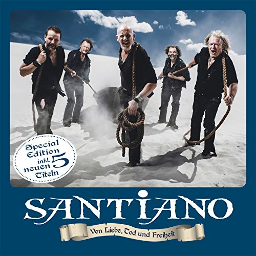 Santiano - Von Liebe,Tod und Freiheit (Special Edition) (2015)