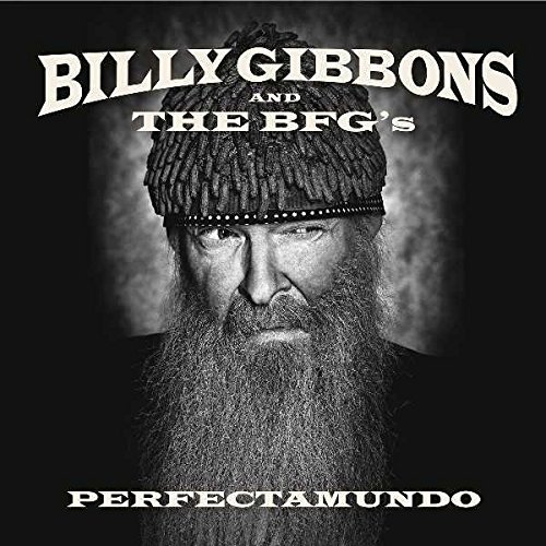 Billy Gibbons (ZZ Top) - Perfectamundo (2015)