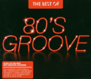 The Best Of 80s Groove (3CD) (2006) The Best Of 80s Groove (3CD) (2006)