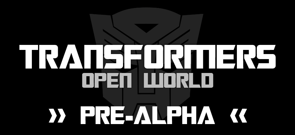 Transformers Open World - PRE-ALPHA