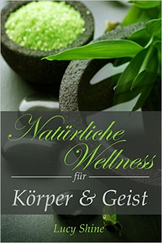 Shine, Lucy - Naturkosmetik selber herstellen Shine, Lucy - Naturkosmetik selber herstellen