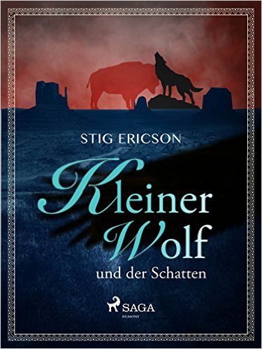 Ericson, Stig - Kleiner Wolf und der Schatten Ericson, Stig - Kleiner Wolf und der Schatten