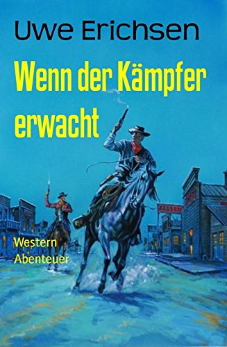 Erichsen, Uwe - Wenn der Kämpfer erwacht Erichsen, Uwe - Wenn der Kämpfer erwacht