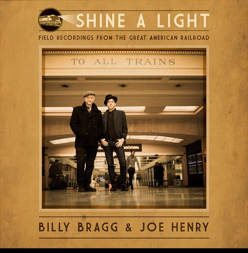 Billy Bragg & Joe Henry - Shine a Light (2016) Billy Bragg & Joe Henry - Shine a Light (2016)