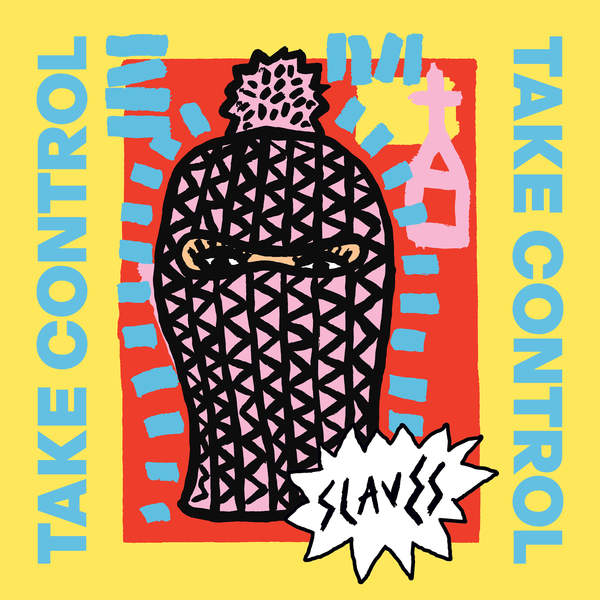 Slaves - Take Control (2016) Slaves - Take Control (2016)