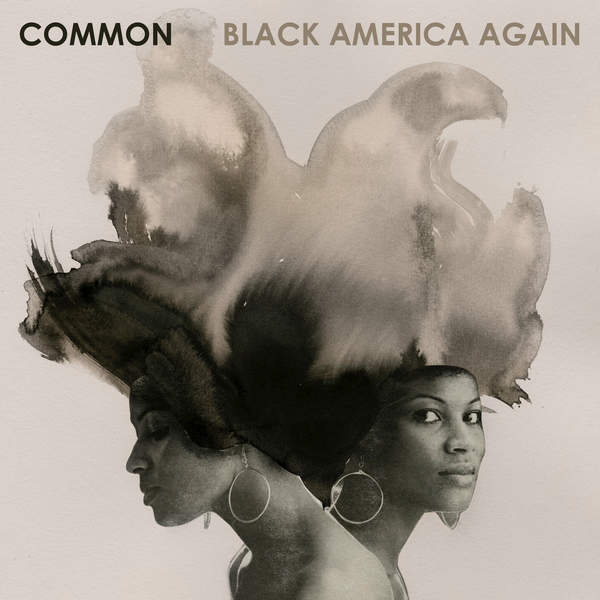 Common - Black America Again (2016) Common - Black America Again (2016)