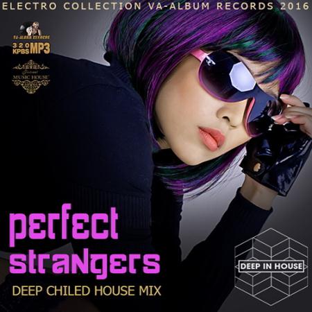 Perfect Strangers: Deep Chilled House (2016) Perfect Strangers: Deep Chilled House (2016)