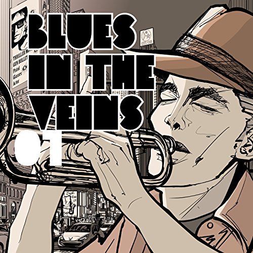 Blues In The Veins Vol.1 (2016) Blues In The Veins Vol.1 (2016)