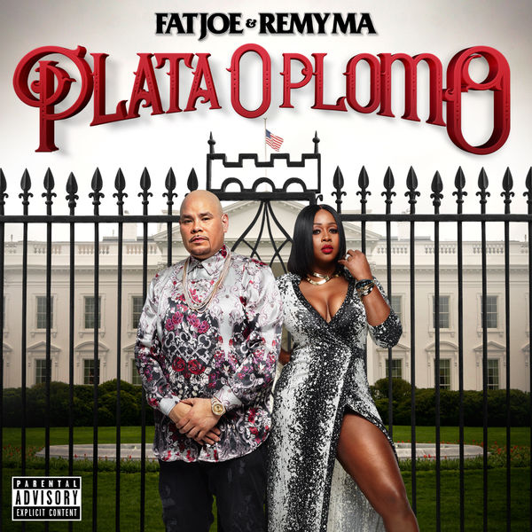 Fat Joe & Remy Ma - Plata O Plomo (2017) Fat Joe & Remy Ma - Plata O Plomo (2017)