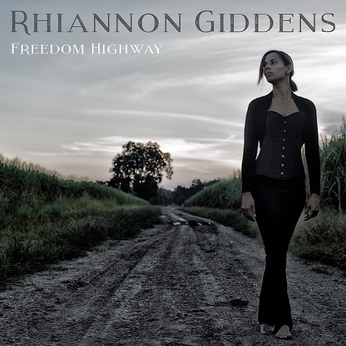 Rhiannon Giddens - Freedom Highway (2017) Rhiannon Giddens - Freedom Highway (2017)