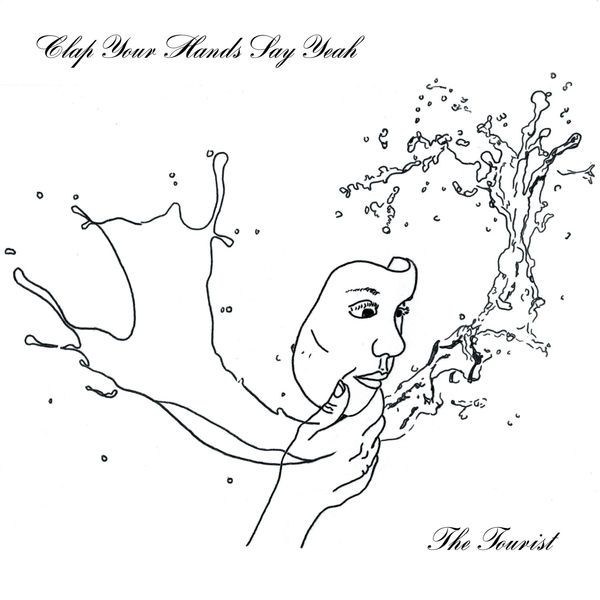 Clap Your Hands Say Yeah - The Tourist (2017) Clap Your Hands Say Yeah - The Tourist (2017)
