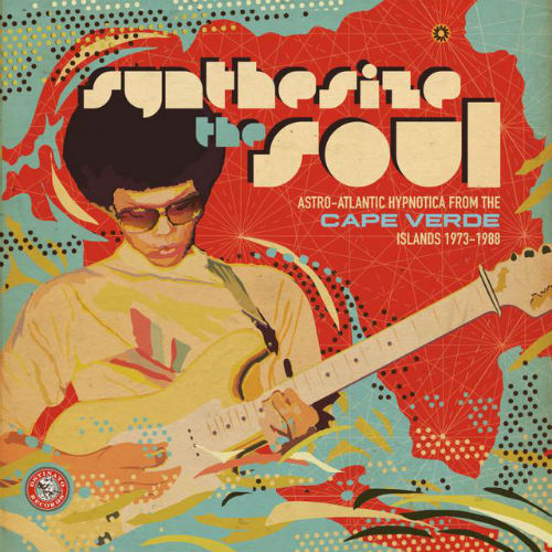 Synthesize the Soul Astro-Atlantic Hypnotica From The Cape Verde Islands 1973-1988 (2017) Synthesize the Soul Astro-Atlantic Hypnotica From The Cape Verde Islands 1973-1988 (2017)