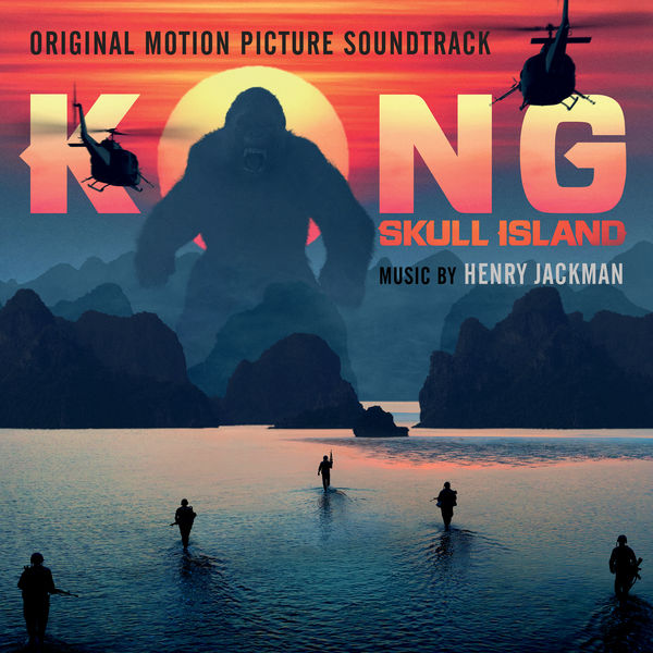 Henry Jackman - Kong: Skull Island (OST) (2017) Henry Jackman - Kong: Skull Island (OST) (2017)