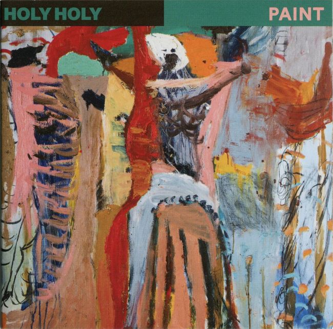 Holy Holy - Paint (2017) Holy Holy - Paint (2017)