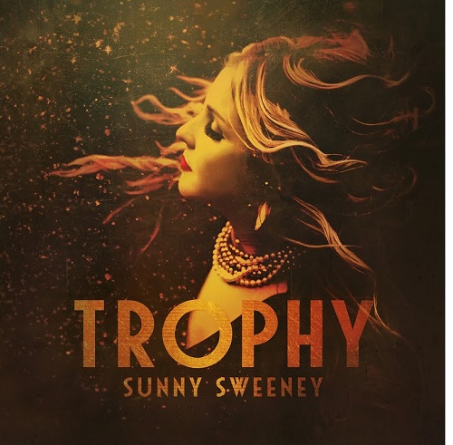 Sunny Sweeney - Trophy (2017) Sunny Sweeney - Trophy (2017)