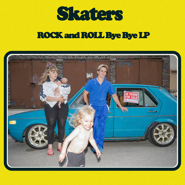 SKATERS - Rock and Roll Bye Bye (2017) SKATERS - Rock and Roll Bye Bye (2017)