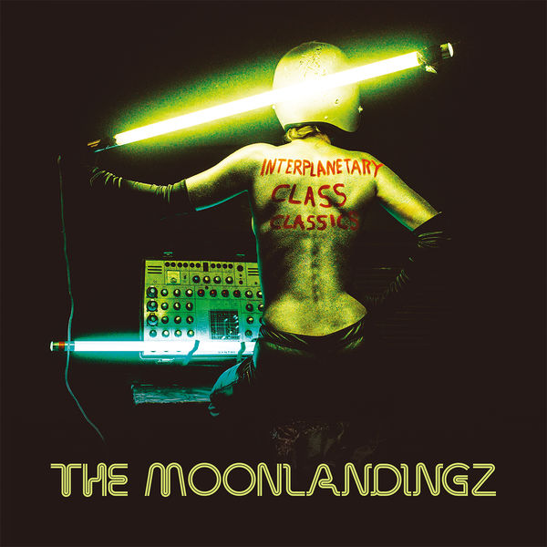 The Moonlandingz - Interplanetary Class Classics (2017) The Moonlandingz - Interplanetary Class Classics (2017)