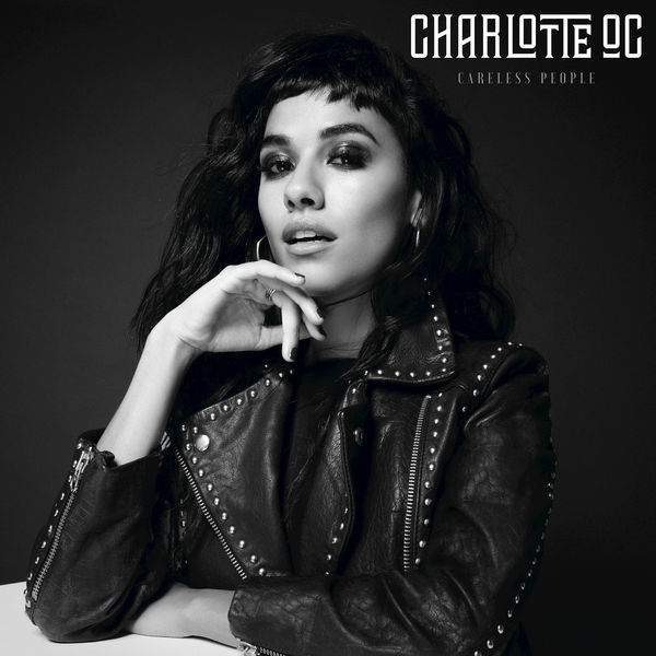 Charlotte OC - Careless People (2017) Charlotte OC - Careless People (2017)