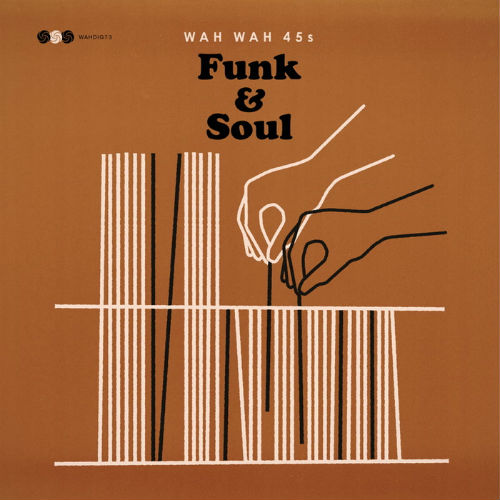Wah Wah 45s Funk & Soul (2017)