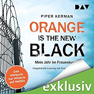 Hörbuch Cover für Orange Is the New Black: Mein Jahr im Frauenknast