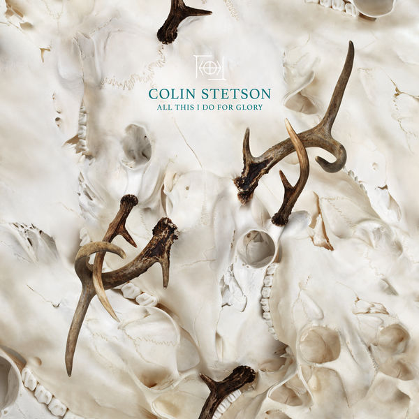Colin Stetson - All This I Do For Glory (2017) Colin Stetson - All This I Do For Glory (2017)