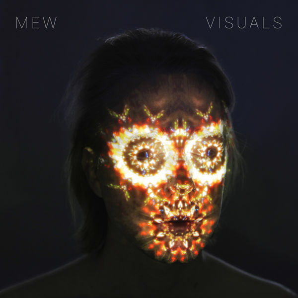 Mew - Visuals (2017) Mew - Visuals (2017)