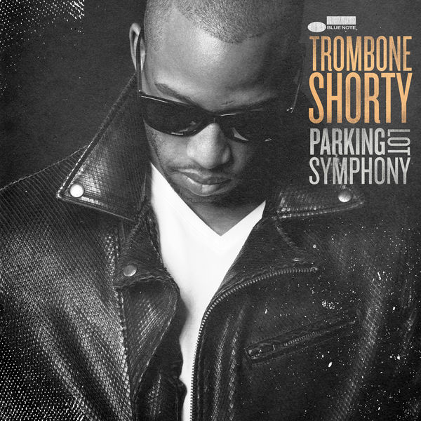 Trombone Shorty - Parking Lot Symphony (2017) Trombone Shorty - Parking Lot Symphony (2017)