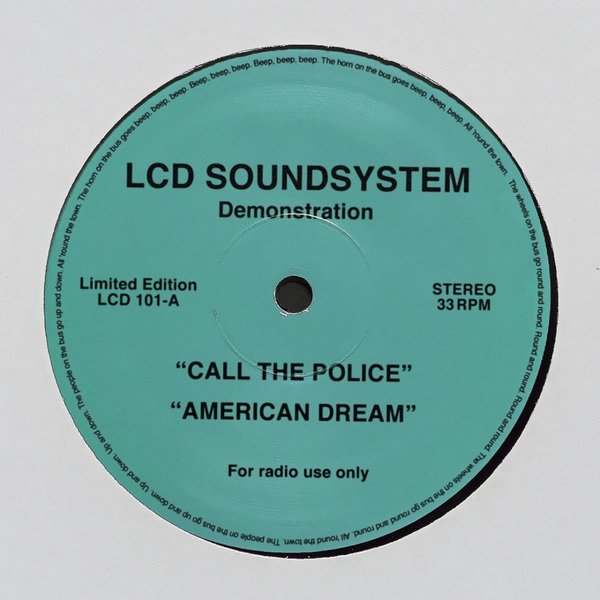 LCD Soundsystem - Call the Police / American Dream (Single) (2017) LCD Soundsystem - Call the Police / American Dream (Single) (2017)