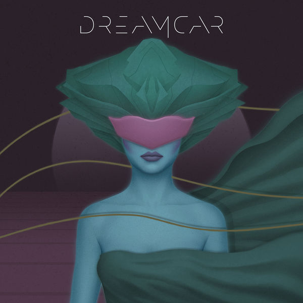 DREAMCAR - Dreamcar (2017) DREAMCAR - Dreamcar (2017)