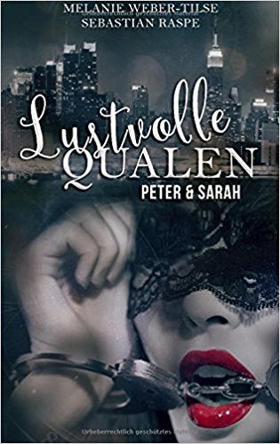 Buch Cover für Lustvolle Qualen: Sarah Peter Lustvolle Qualen - Reihe, Band 2