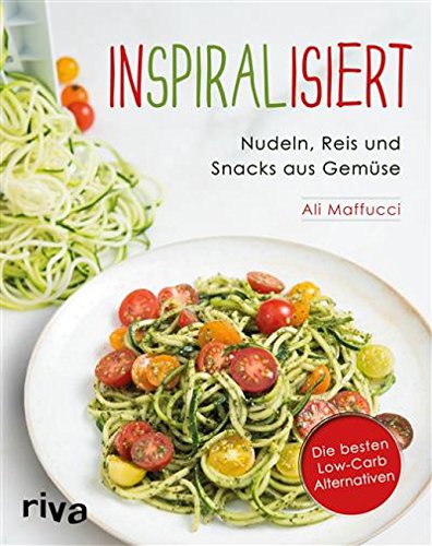 Buch Cover für Inspiralisiert - Nudeln, Reis und Snacks aus Gemüse: Die besten Low-Carb-Alternativen. Abnehmen mit dem Spiralschneider