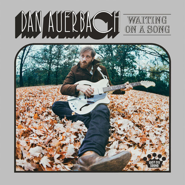 Dan Auerbach - Waiting on a Song (2017) Dan Auerbach - Waiting on a Song (2017)