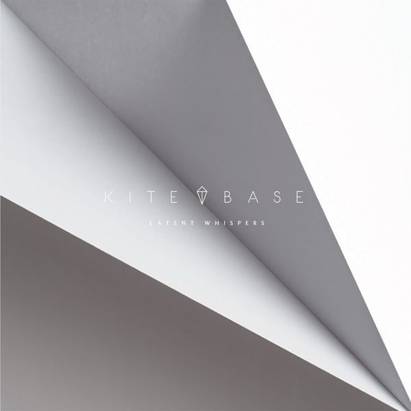 Kite Base - Latent Whispers (2017) Kite Base - Latent Whispers (2017)