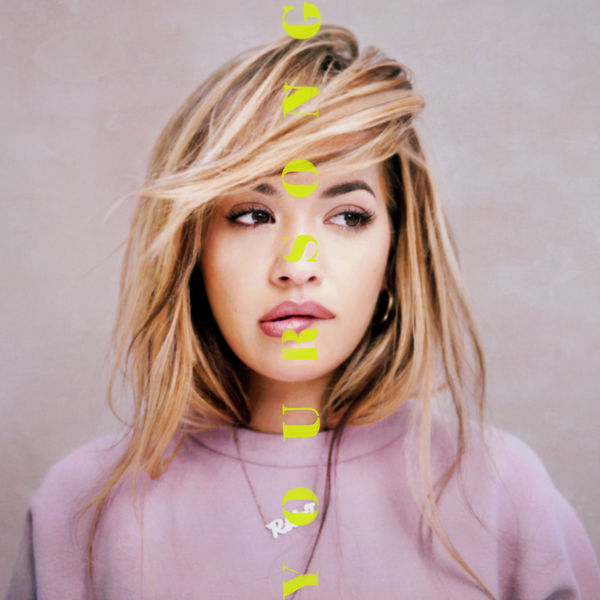 Rita Ora - Your Song (Single) (2017) Rita Ora - Your Song (Single) (2017)