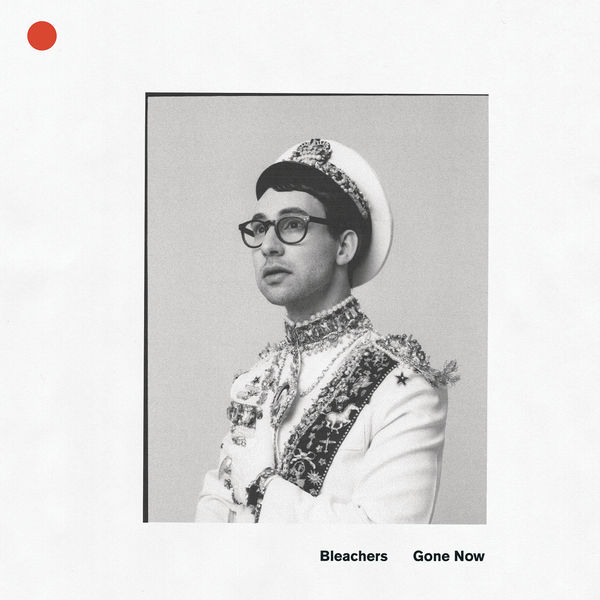 Bleachers - Gone Now (2017) Bleachers - Gone Now (2017)
