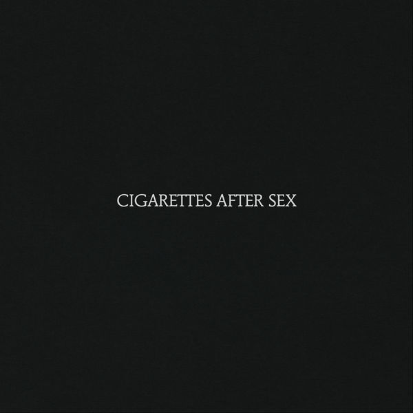 Cigarettes After Sex - Cigarettes After Sex (2017) Cigarettes After Sex - Cigarettes After Sex (2017)