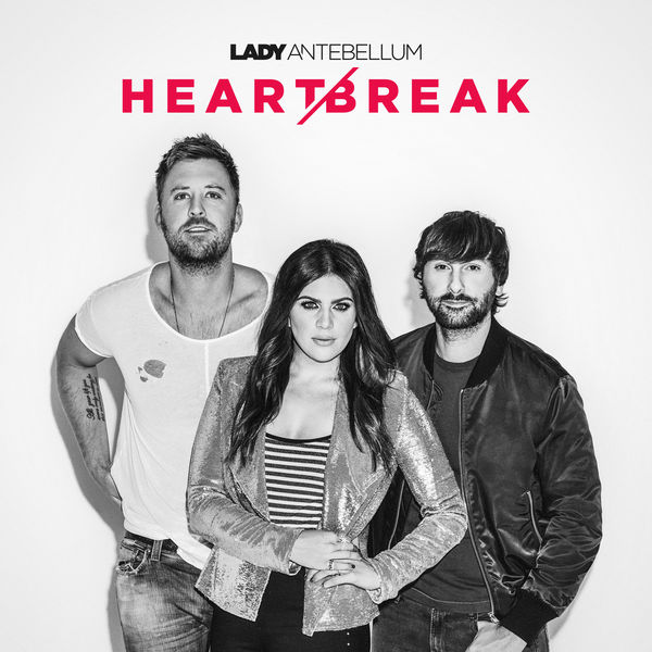 Lady Antebellum - Heart Break (2017) Lady Antebellum - Heart Break (2017)