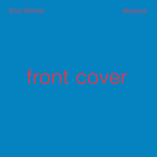 Zoot Woman - Absence (2017) Zoot Woman - Absence (2017)