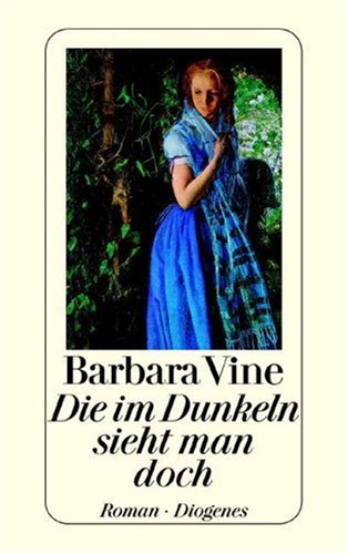Vine, Barbara - Die im Dunkeln sieht man doch Vine, Barbara - Die im Dunkeln sieht man doch