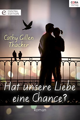 Collection Baccara - Band 229 20 - Hat unsere Liebe eine Chance - Thacker, Cathy Gillen Collection Baccara - Band 229 20 - Hat unsere Liebe eine Chance - Thacker, Cathy Gillen