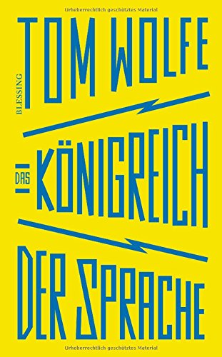 Wolfe, Tom - Das Koenigreich der Sprache Wolfe, Tom - Das Koenigreich der Sprache