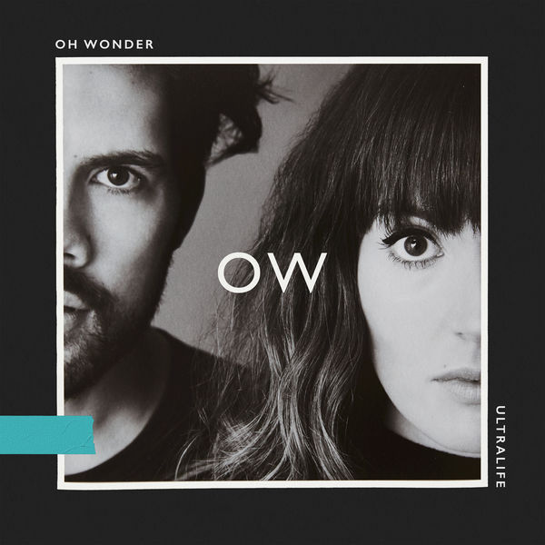 Oh Wonder - Ultralife (2017) Oh Wonder - Ultralife (2017)