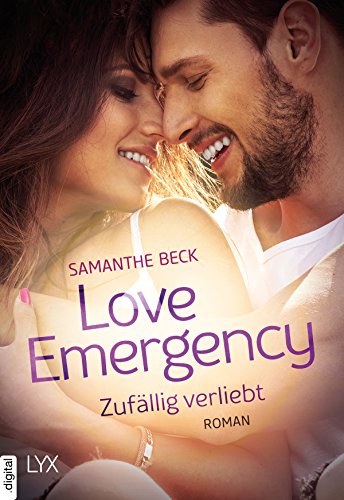 Beck, Samanthe - Love Emergency 02 - Zufaellig verliebt Beck, Samanthe - Love Emergency 02 - Zufaellig verliebt