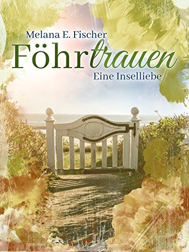Fischer, Melana E - Foehrtrauen (Neuauflage) Fischer, Melana E - Foehrtrauen (Neuauflage)