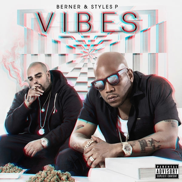 Berner & Styles P - Vibes (2017) Berner & Styles P - Vibes (2017)