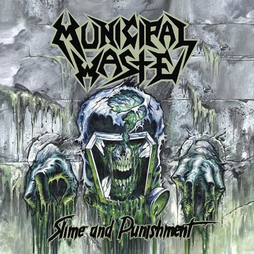 Municipal Waste – Slime And Punishment (2017) Municipal Waste – Slime And Punishment (2017)