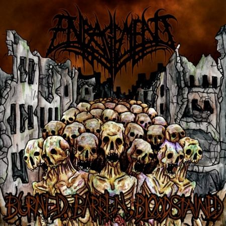 Enragement - Burned, Barren, Bloodstained (2017) Enragement - Burned, Barren, Bloodstained (2017)