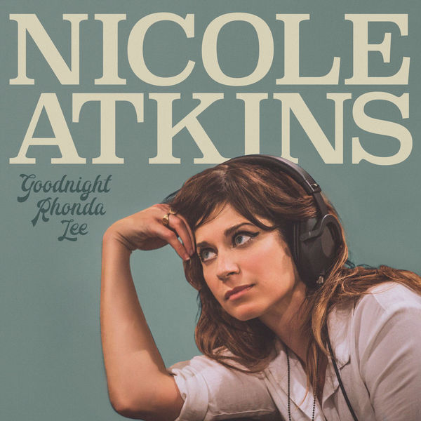 Nicole Atkins - Goodnight Rhonda Lee (2017) Nicole Atkins - Goodnight Rhonda Lee (2017)